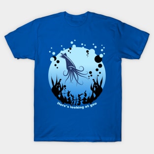 Here’s looking at you SQUID T-Shirt